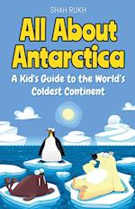 All About Antarctica