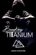 Breaking Titanium