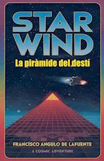 STAR WIND La piràmide del destí