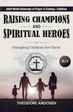 Raising Champions and Spiritual Heroes