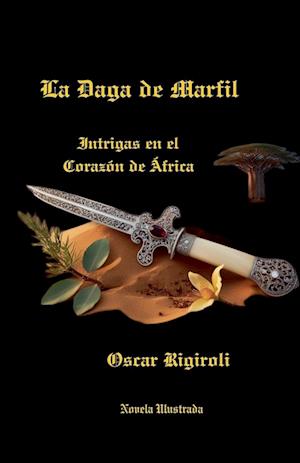 La Daga de Marfil- Intrigas en el Corazón de África- Novela Ilustrada