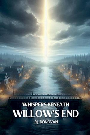 Whispers Beneath Willow's End