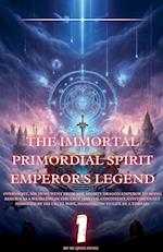 The Immortal Primordial Spirit Emperor's Legend