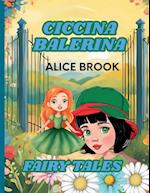 Ciccina Balerina -Fairy Tales