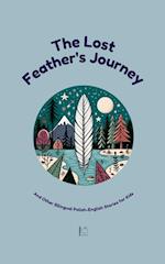 The Lost Feather's Journey And Other Bilingual Polish-English Stories for Kids