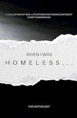 When I Was Homeless...