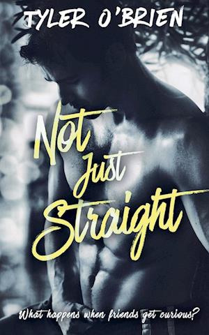 Not Just Straight