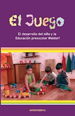 El Juego, desarrollo del niño y la Educación preescolar Waldorf