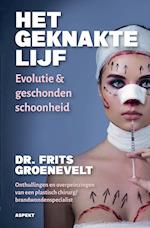 HET GEKNAKTE LIJF,  Evolutie & Geschonden Schoonheid