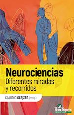 Neurociencias. Diferentes miradas y recorridos