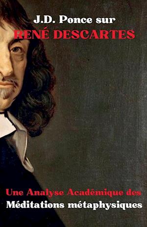 J.D. Ponce sur René Descartes