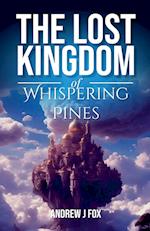 The Lost Kingdom of Whispering Pines