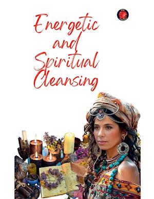 Energetic  and  Spiritual Cleansing