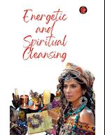 Energetic  and  Spiritual Cleansing