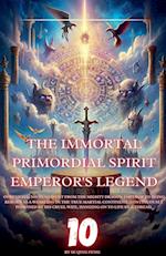 The Immortal Primordial Spirit Emperor's Legend