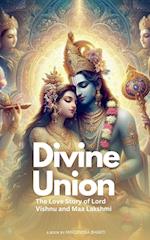 Divine Union; The Love Story of Lord Vishnu and Maa Lakshmi