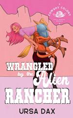 Wrangled by the Alien Rancher