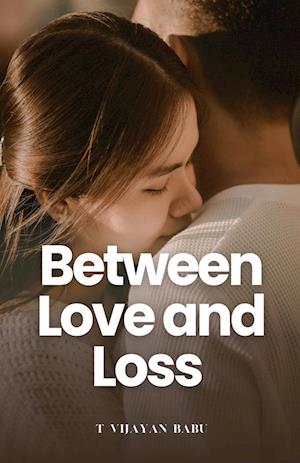 Between Love and Loss