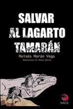 Salvar al lagarto Tamarán