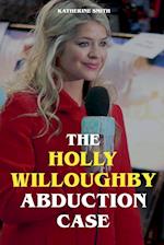 The Holly Willoughby Abduction Case