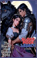 Blood Moon Legacy The Rise of the Female Alpha