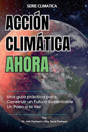 ACCIÓN CLIMÁTICA AHORA