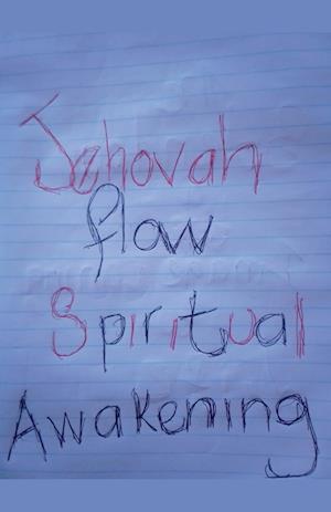 Spiritual Awakening Jehovah Flow