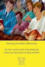 Viewing the Bible Differently Updated and Enhanced