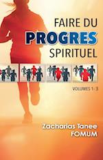 Faire du Progrès Spirituel (Volume 1-3)