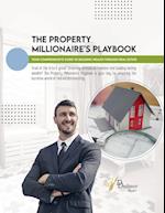 The Property Millionaire's Playbook