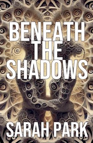 Beneath the Shadows