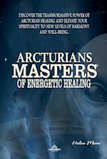 Arcturians - Masters of Energetic Healing