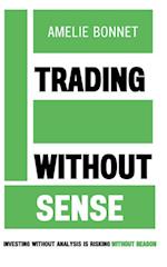 Trading Without Sense