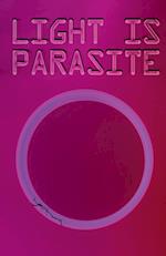 Light Is Parasite