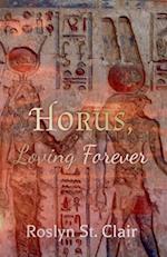 Horus, Loving Forever