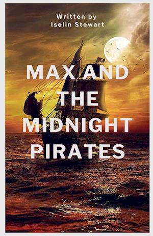 Max and the Midnight Pirates