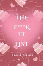 The F**K It List