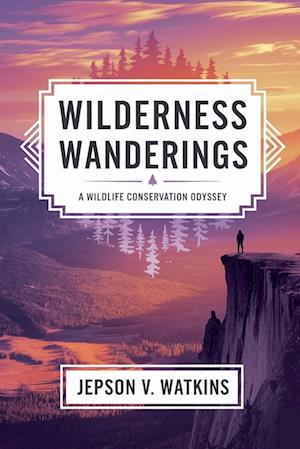 Wilderness Wanderings