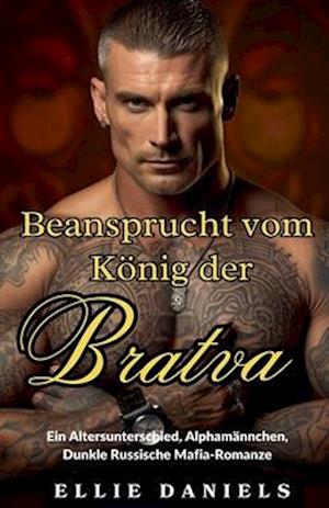 Beansprucht vom König der Bratva