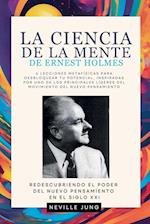 La Ciencia De La Mente De Ernest Holmes