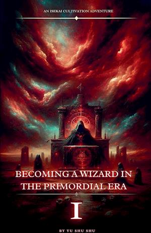 Becoming a Wizard in the Primordial Era