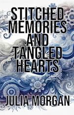 Stitched Memories and Tangled Hearts