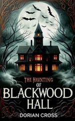 The Haunting of Blackwood Hall