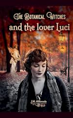 The Botanical Witches and the Lover Luci