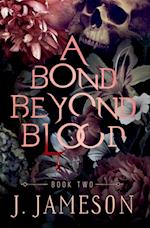 A Bond Beyond Blood