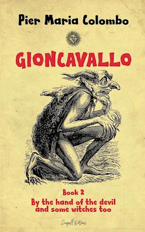 Gioncavallo - By the Hand of the Devil and Some Witches Too