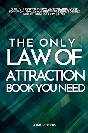 The Only Law Of Attraction Book You Need