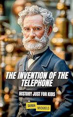 The Invention of the Telephone For Kids