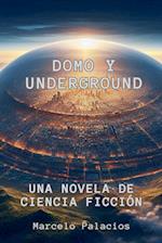 Domo y Underground Una Novela de Ciencia Ficción