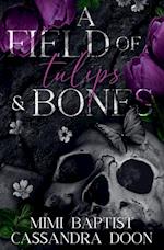 A Feild of Tulips and Bones